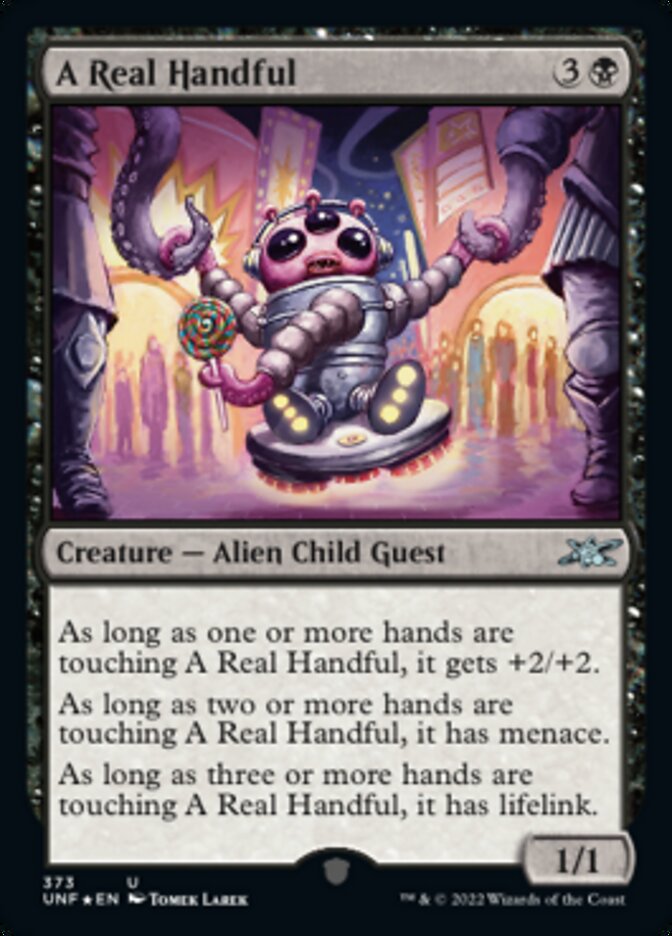 A Real Handful (Galaxy Foil) [Unfinity] | Pegasus Games WI