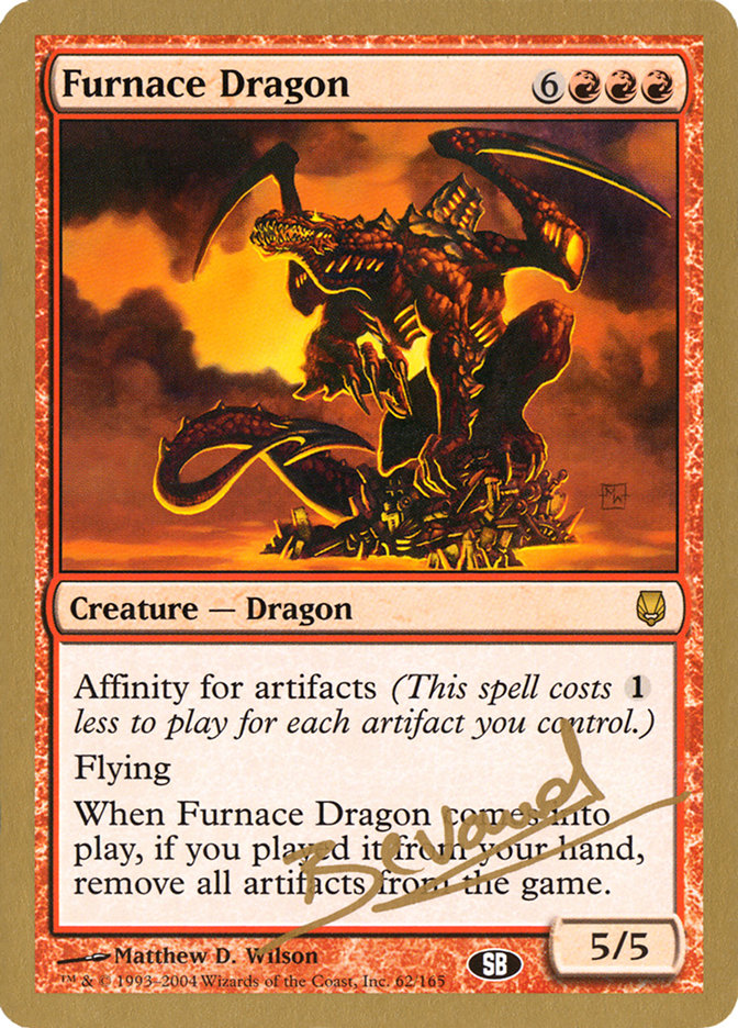 Furnace Dragon (Manuel Bevand) (SB) [World Championship Decks 2004] | Pegasus Games WI