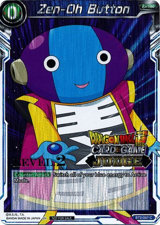 Zen-Oh Button (Level 2) (BT2-067) [Judge Promotion Cards] | Pegasus Games WI