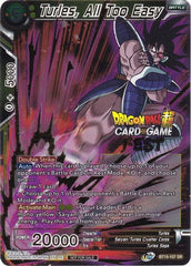 Turles, All Too Easy (Card Game Fest 2022) (BT15-107) [Tournament Promotion Cards] | Pegasus Games WI