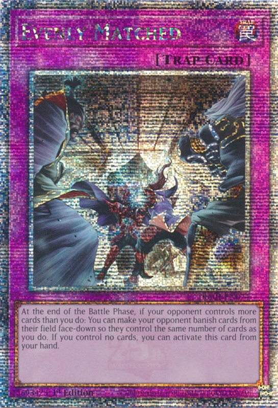 Evenly Matched [RA01-EN074] Quarter Century Secret Rare | Pegasus Games WI