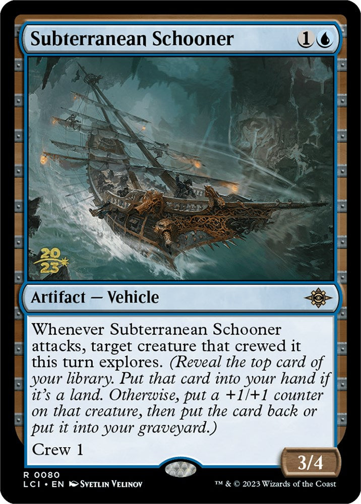 Subterranean Schooner [The Lost Caverns of Ixalan Prerelease Cards] | Pegasus Games WI