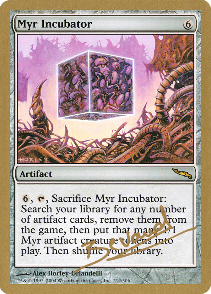 Myr Incubator (Manuel Bevand) [World Championship Decks 2004] | Pegasus Games WI