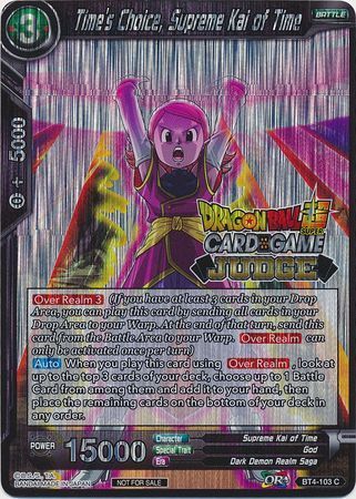 Time's Choice, Supreme Kai of Time (BT4-103) [Judge Promotion Cards] | Pegasus Games WI