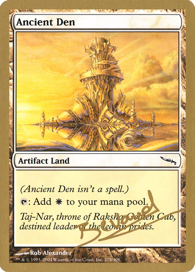 Ancient Den (Manuel Bevand) [World Championship Decks 2004] | Pegasus Games WI