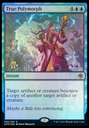 True Polymorph [Dungeons & Dragons: Adventures in the Forgotten Realms Prerelease Promos] | Pegasus Games WI
