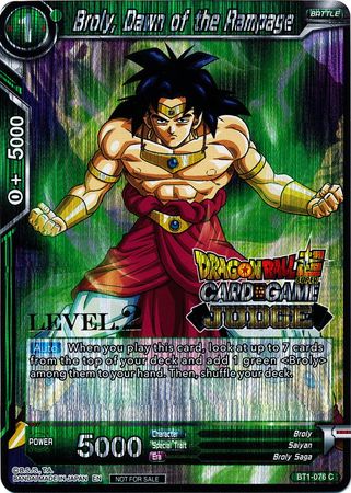 Broly, Dawn of the Rampage (Level 2) (BT1-076) [Judge Promotion Cards] | Pegasus Games WI