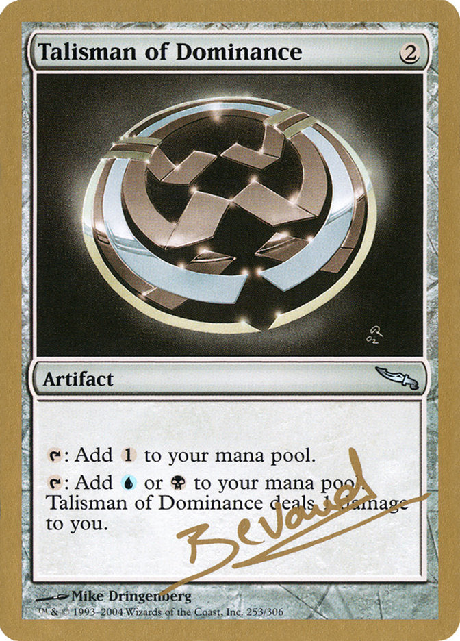 Talisman of Dominance (Manuel Bevand) [World Championship Decks 2004] | Pegasus Games WI