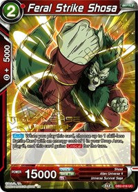 Feral Strike Shosa (Divine Multiverse Draft Tournament) (DB2-016) [Tournament Promotion Cards] | Pegasus Games WI