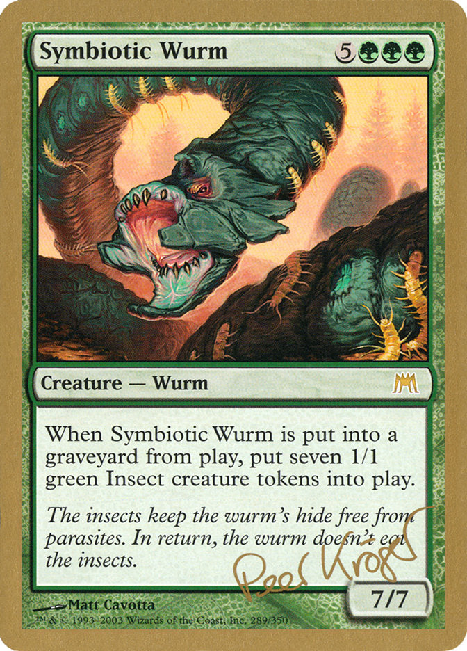 Symbiotic Wurm (Peer Kroger) [World Championship Decks 2003] | Pegasus Games WI