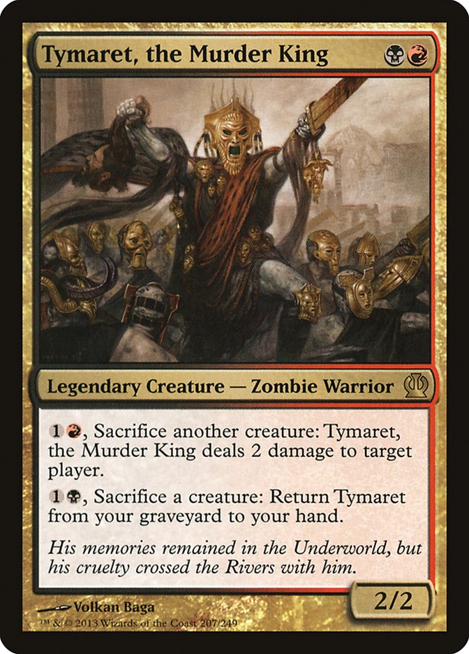 Tymaret, the Murder King [Theros] | Pegasus Games WI