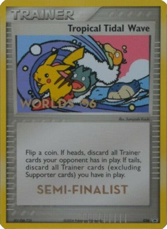 Tropical Tidal Wave (036) (Worlds 2006 Semi-Finalist) [Nintendo: Black Star Promos] | Pegasus Games WI