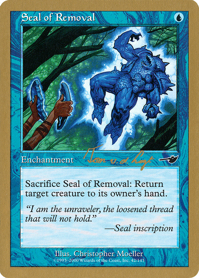 Seal of Removal (Tom van de Logt) [World Championship Decks 2000] | Pegasus Games WI