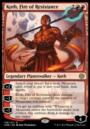 Koth, Fire of Resistance (Promo Pack) [Phyrexia: All Will Be One Promos] | Pegasus Games WI