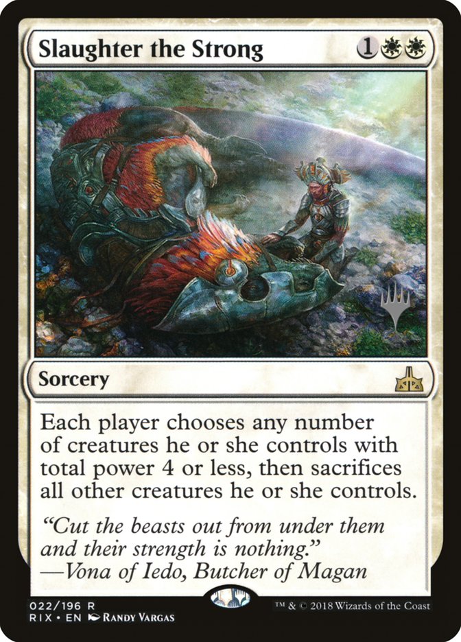 Slaughter the Strong (Promo Pack) [Rivals of Ixalan Promos] | Pegasus Games WI