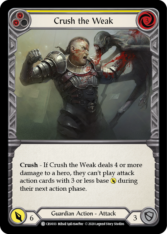 Crush the Weak (Yellow) [CRU033] 1st Edition Rainbow Foil | Pegasus Games WI