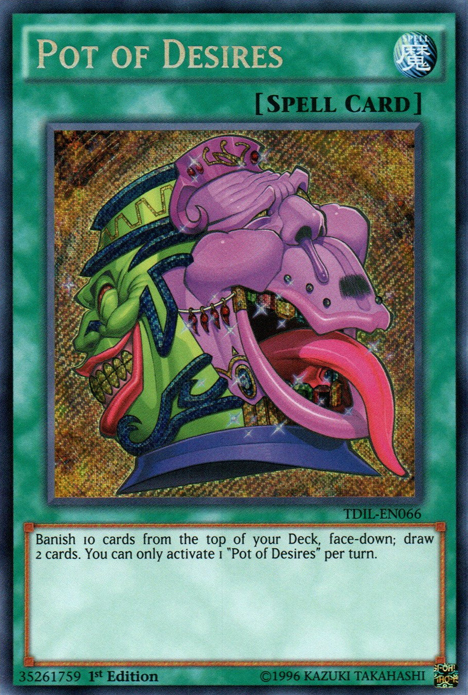 Pot of Desires [TDIL-EN066] Secret Rare | Pegasus Games WI
