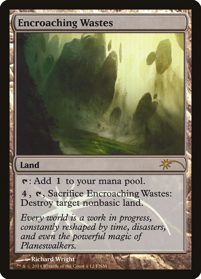 Encroaching Wastes [Friday Night Magic 2014] | Pegasus Games WI