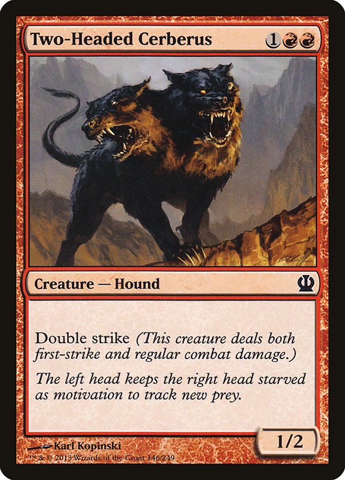 Two-Headed Cerberus [Theros] | Pegasus Games WI
