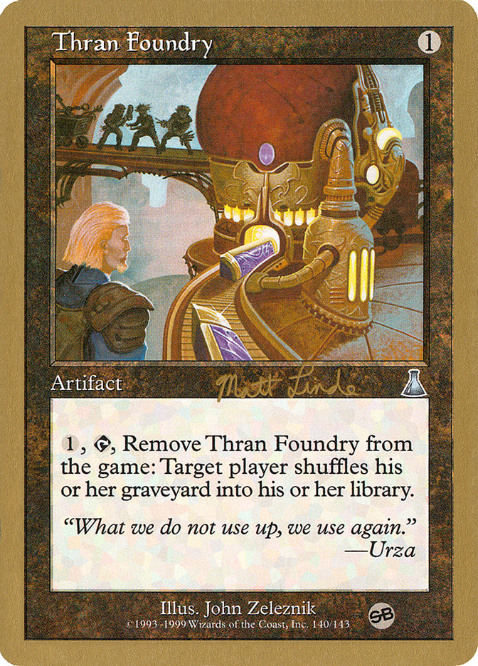 Thran Foundry (Matt Linde) (SB) [World Championship Decks 1999] | Pegasus Games WI