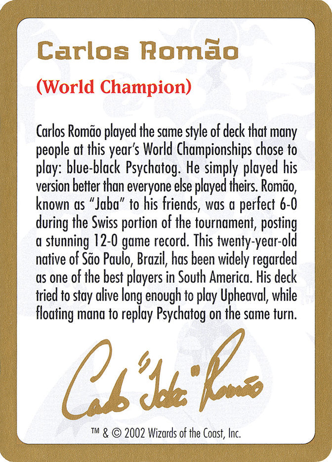 Carlos Romao Bio [World Championship Decks 2002] | Pegasus Games WI