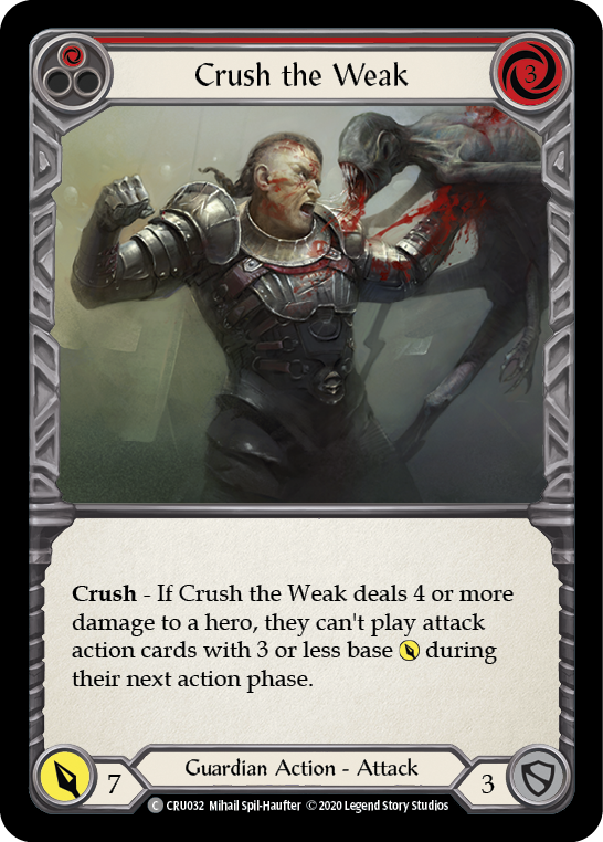 Crush the Weak (Red) [CRU032] 1st Edition Normal | Pegasus Games WI