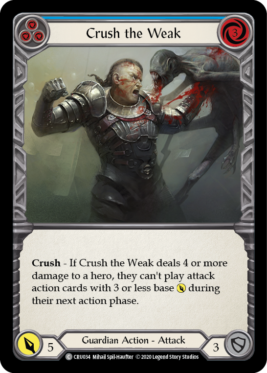 Crush the Weak (Blue) [CRU034] 1st Edition Rainbow Foil | Pegasus Games WI