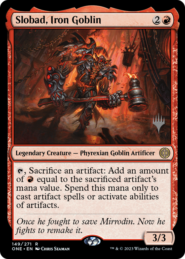 Slobad, Iron Goblin (Promo Pack) [Phyrexia: All Will Be One Promos] | Pegasus Games WI