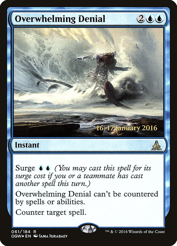 Overwhelming Denial [Oath of the Gatewatch Prerelease Promos] | Pegasus Games WI