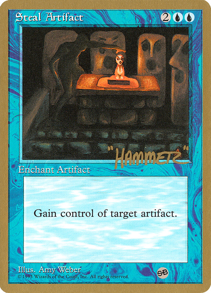 Steal Artifact (Shawn "Hammer" Regnier) (SB) [Pro Tour Collector Set] | Pegasus Games WI