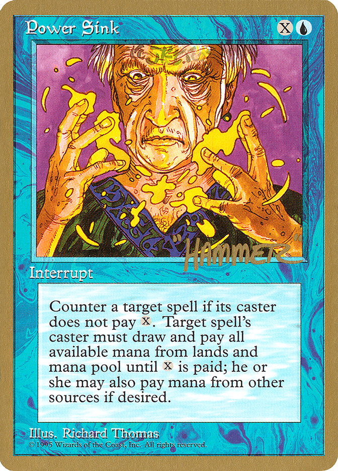 Power Sink (Shawn "Hammer" Regnier) [Pro Tour Collector Set] | Pegasus Games WI